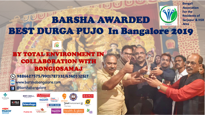 Awarded the Best Puja (Overall) of Bangalore 2019, Sharod Shamman Award. Barsha Bengali Association in HSR Layout organises the biggest Durga Puja in Bangalore
